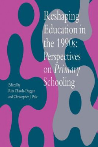 Könyv Reshaping Education In The 1990s Rita Chawla-Duggan