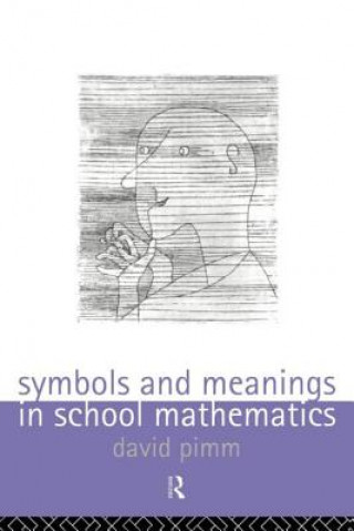 Carte Symbols and Meanings in School Mathematics David Pimm