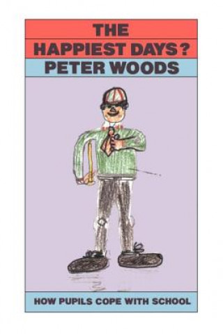 Kniha Happiest Days? Peter Woods