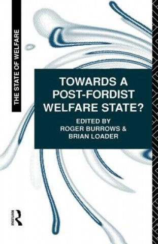 Könyv Towards a Post-Fordist Welfare State? Brian D. Loader