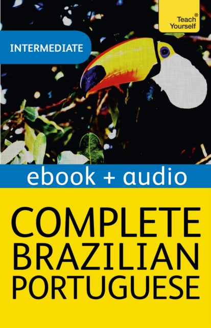 E-könyv Complete Brazilian Portuguese (Learn Brazilian Portuguese with Teach Yourself) TYSON WARD  SUE