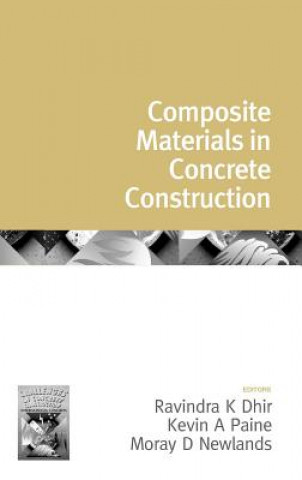 Carte Challenges of Concrete Construction: Volume 1, Composite Materials in Concrete Construction Ravindra K. Dhir