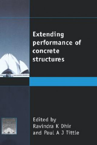 Kniha Extending Performance of Concrete Structures Paul A J Tittle