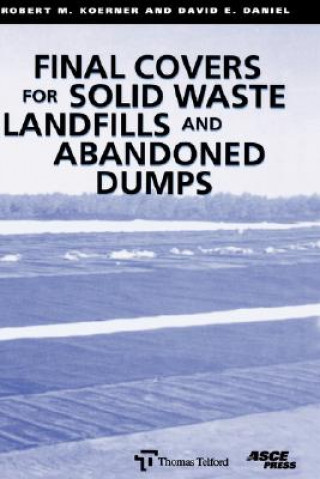 Książka Final Covers for Solid Waste Landfills and Abandoned Dumps David E. Daniel