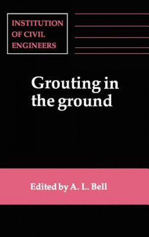 Carte Grouting in the Ground Alan Lyness Bell