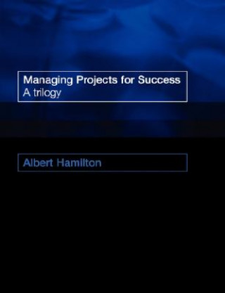 Książka Managing Projects for Success Albert Hamilton