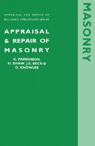 Książka Appraisal and Repair of Masonry (Appraisal and Repair of Building Structures Series) D. Knowles