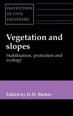 Книга Vegetation and Slopes Stabilisation Protection and Ecology D. Barker