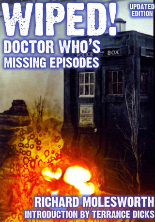 Book Wiped! Doctor Who's Missing Episodes Richard Molesworth