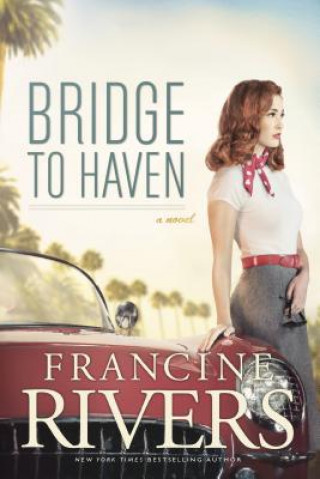 Книга Bridge to Haven Francine Rivers