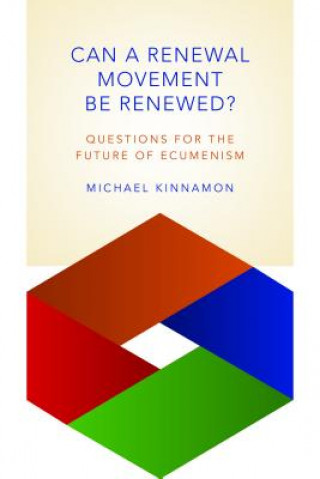 Könyv Can a Renewal Movement be Renewed? Michael Kinnamon