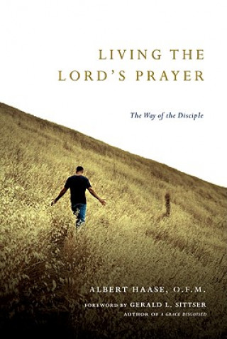 Kniha Living the Lord's Prayer Albert Haase