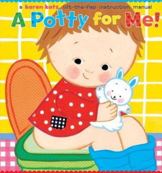 Kniha POTTY FOR ME! Karen Katz
