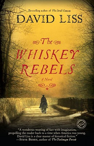 Książka WHISKEY REBELS: A NOVEL David Liss