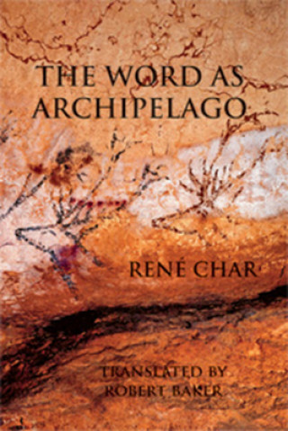 Kniha Word as Archipelago Rene Char