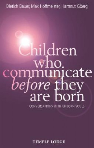 Carte Children Who Communicate Before They are Born Hartmut Goerg