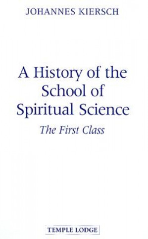 Könyv History of the School of Spiritual Science Johannes Kiersch