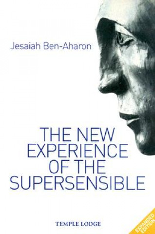 Carte New Experience of the Supersensible Jesaiah Ben-Aharon