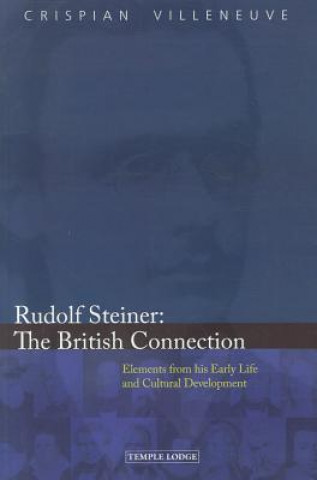Книга Rudolf Steiner: The British Connection Crispian Villeneuve