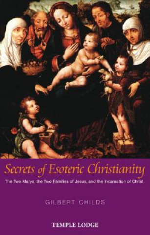 Книга Secrets of Esoteric Christianity Gilbert Childs