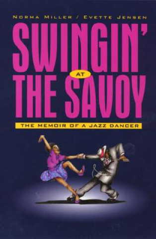Kniha Swingin' at the Savoy Norma Miller