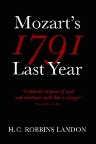 Carte 1791: Mozart's Last Year H. C. Robbins Landon