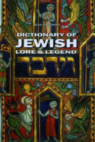 Könyv Dictionary of Jewish Lore and Legend Alan Unterman