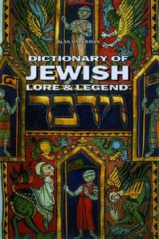 Kniha Dictionary of Jewish Lore and Legend Alan Unterman