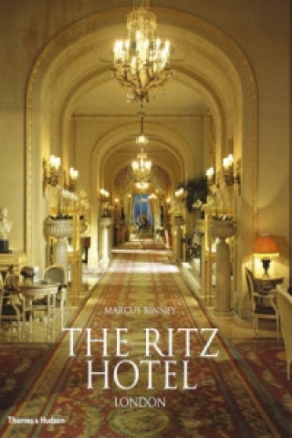 Kniha Ritz Hotel, London Marcus Binney