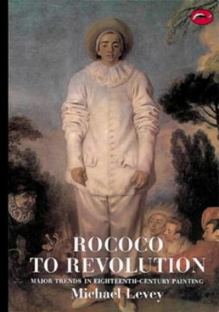 Kniha Rococo to Revolution Michael Levey