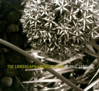 Carte Landscape Architecture of Paul Sangha CAROLYN DEUSCHLE