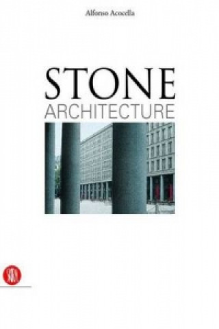 Kniha Stone Architecture Alfonso Acocella