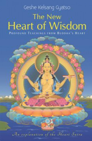 Kniha New Heart Of Wisdom Geshe Kelsang Gyatso