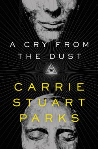 Kniha Cry from the Dust Carrie Stuart Parks