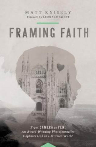 Книга Framing Faith Matthew Knisely