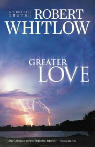 Książka Greater Love Robert Whitlow