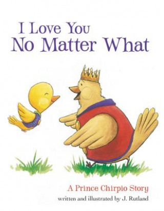 Libro I Love You No Matter What J Rutland