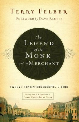 Kniha Legend of the Monk and the Merchant Terry Felber