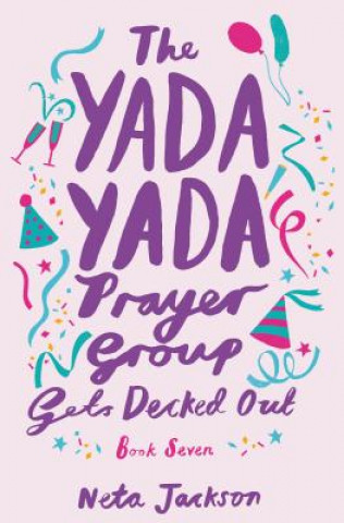 Könyv Yada Yada Prayer Group Gets Decked Out Neta Jackson