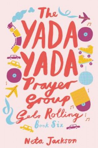 Kniha Yada Yada Prayer Group Gets Rolling Neta Jackson