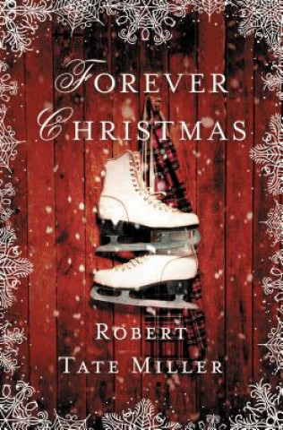 Книга Forever Christmas Robert Tate Miller