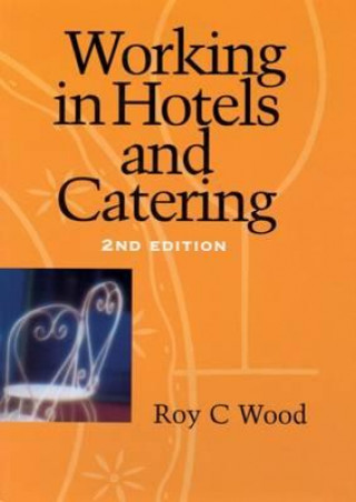 Kniha Working in Hotels and Catering Roy C. Wood