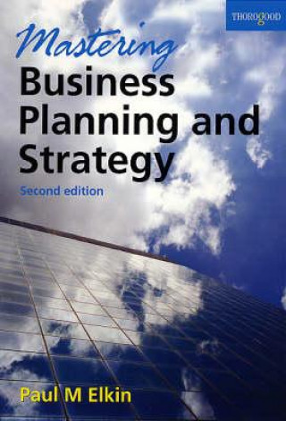 Kniha Mastering Business Planning and Strategy Paul Elkin