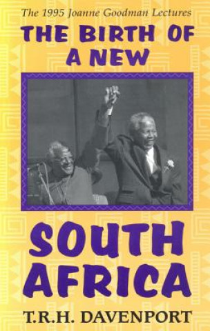 Книга Birth of a New South Africa T.R.H. Davenport