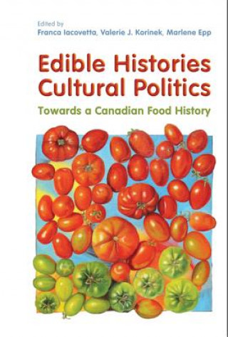 Buch Edible Histories, Cultural Politics Marlene Epp