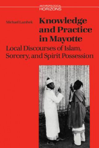 Книга Knowledge and Practice in Mayotte Michael Lambek