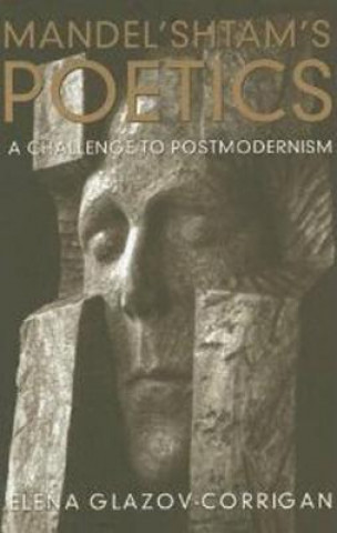 Book Mandel'shtam's Poetics Elena Glazov-Corrigan