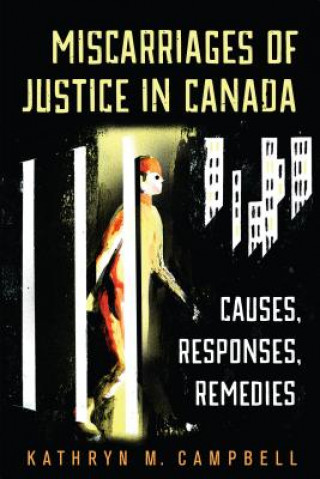 Kniha MISCARRIAGES OF JUSTICE IN CANADA Kathryn Campbell