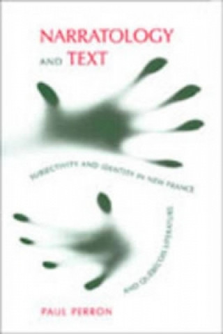 Książka Narratology and Text Paul J. Perron