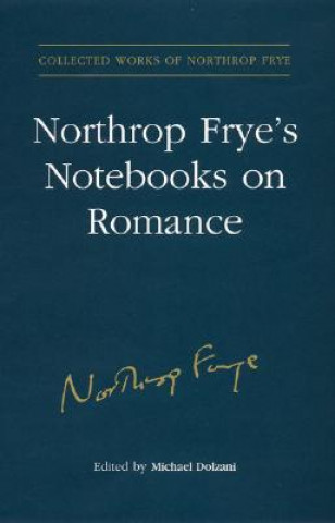 Buch Northrop Frye's Notebooks on Romance Northrop Frye